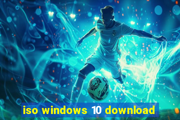 iso windows 10 download